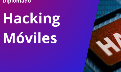 25-2 Diplomado en Hacking Móviles